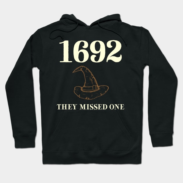 1692 They Missed One Hoodie by tiden.nyska